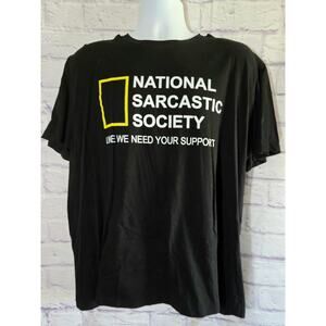 Tee Luv Black White National Sarcastic Society We Need Your Support Shirt XL